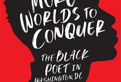 The Life of a Poet Featuring Brian Gilmore, author of No More Worlds to Conquer: The Black Poet in Washington, DC in Conversation with Poet/Editor Kyle Dargan